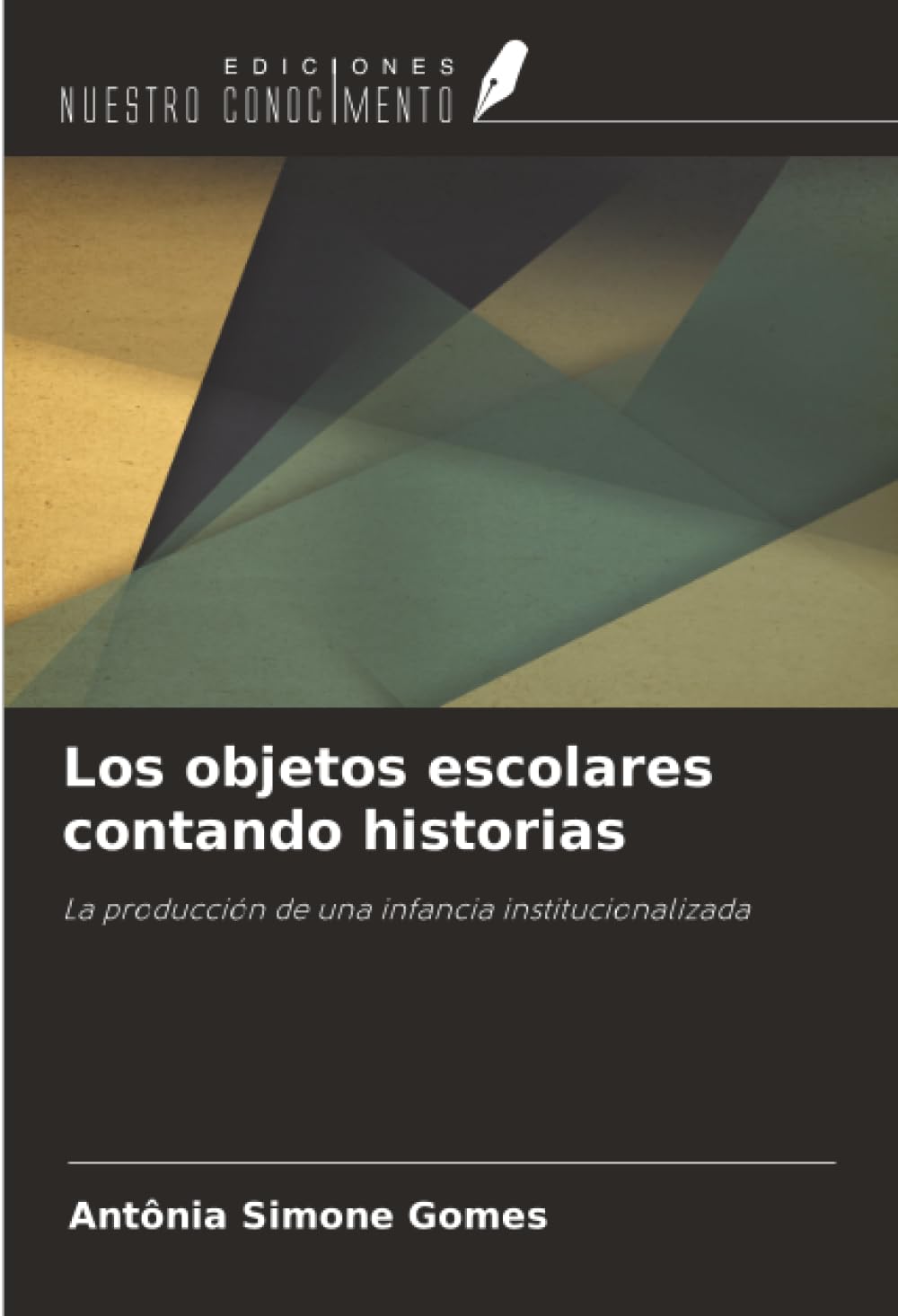Los objetos escolares contando historias: La producción de una infancia institucionalizada