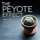 The Peyote Effect: From the Inquisition to the War on Drugs