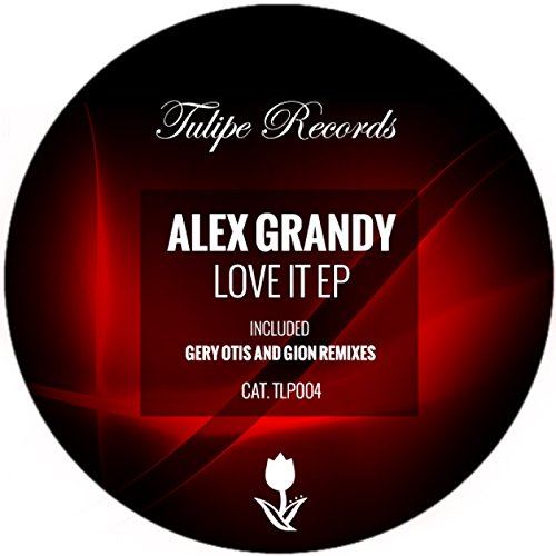 Play Love It EP by Alex Grandy on Amazon Music