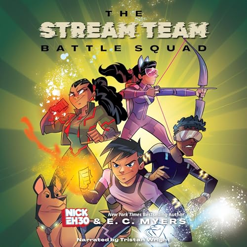 The Stream Team: Battle Squad by Nick Eh 30, E.C. Myers episode artwork