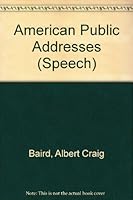 American Public Addresses, 1740-1952. 0070032440 Book Cover