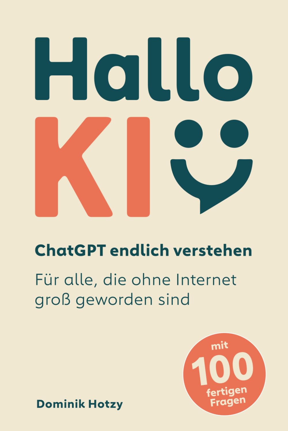 Hallo KI: ChatGPT endlich verstehen – für alle, die ohne Internet groß geworden sind