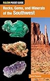 Rocks, Gems, and Minerals of the Southwest (Falcon Pocket Guides)