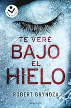 Te veré bajo el hielo (Serie Erika Foster 1) (Best Seller | Thriller)
