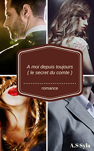 Télécharger À moi depuis toujours ( Le secret du comte ) PDF