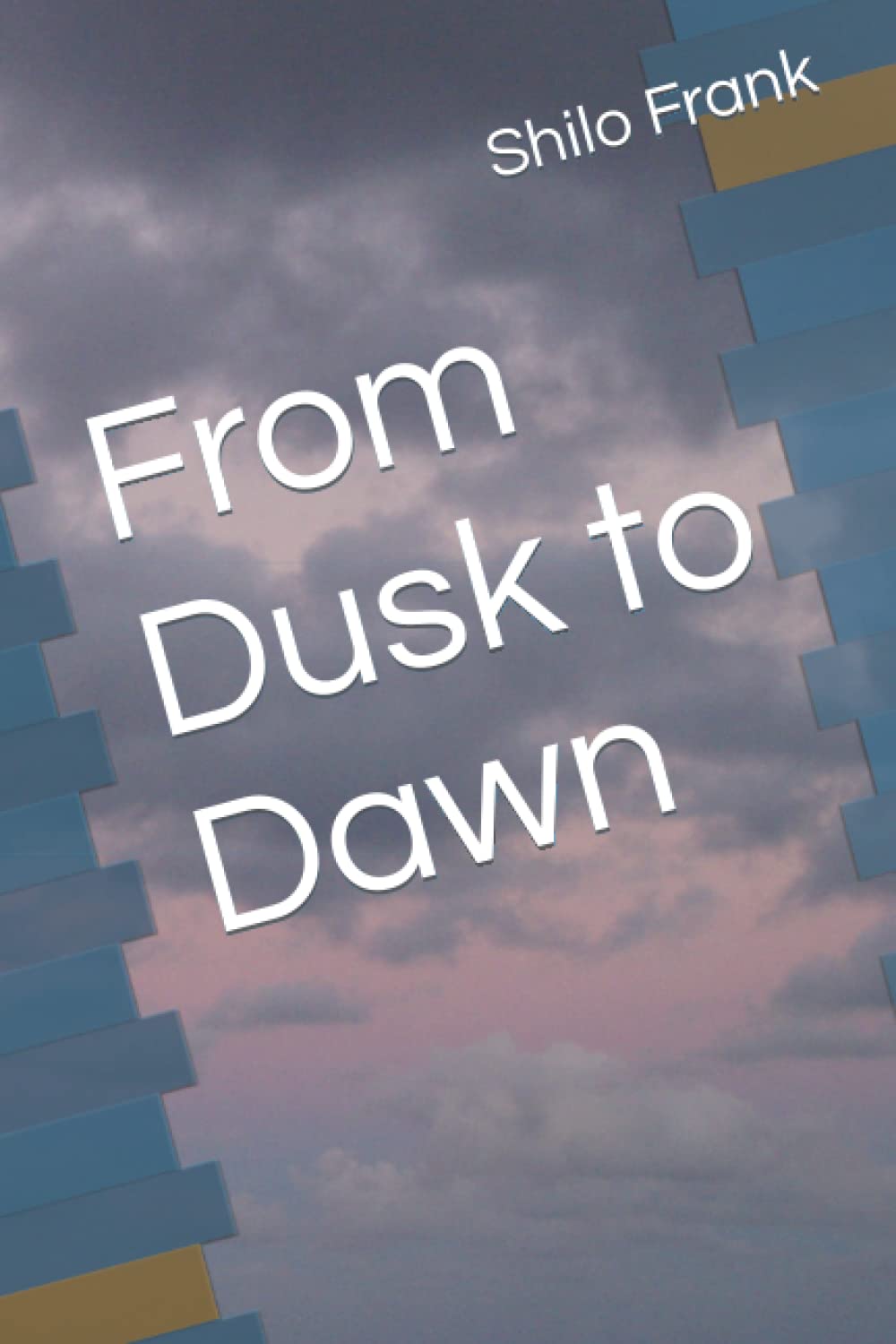 From Dusk to Dawn