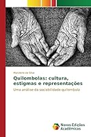 Quilombolas: Cultura, Estigmas E Representacoes 3639748530 Book Cover