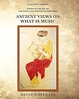 Ancient Views on What Is Music 1936512742 Book Cover