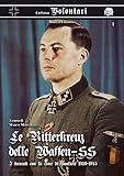  Le Ritterkreuz delle Waffen-SS. I decorati con la croce di cavaliere 1940-45