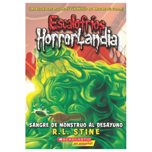 Sangre de Monstruo al Desayuno (Escalofríos Horrorlandia): Spanish Language Goosebumps