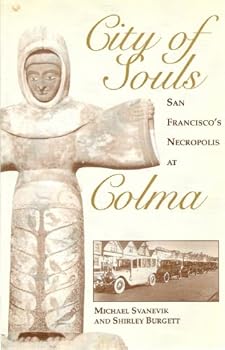 Paperback CITY OF SOULS: San Francisco's Necropolis at Colma Book