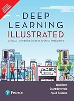 Pearson Deep Learning Illustrated: A Visual, Interactive Guide to Artificial Intelligence 9353945461 Book Cover