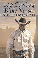 100 Cowboy Bible Verses: Simplified Cowboy Version 1541348389 Book Cover