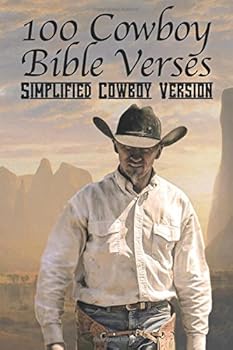 Paperback 100 Cowboy Bible Verses: Simplified Cowboy Version Book