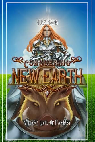 Conquering New Earth: A LitRPG Fantasy