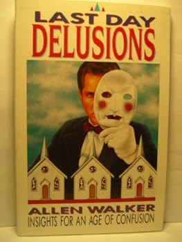 Paperback Last day delusions: Insights for an age of confusion Book