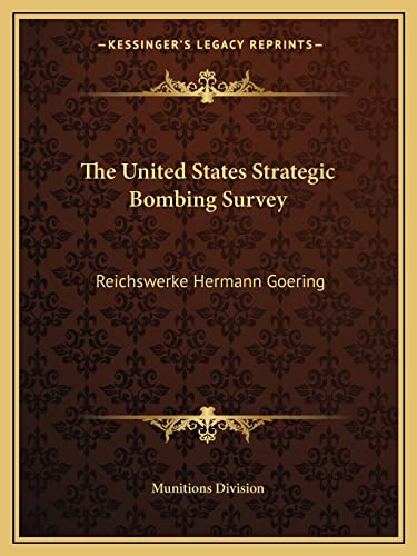 The United States Strategic Bombing Survey: Reichswerke Hermann Goering