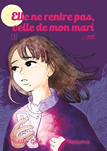 Elle ne rentre pas, celle de mon mari — Tome 3
