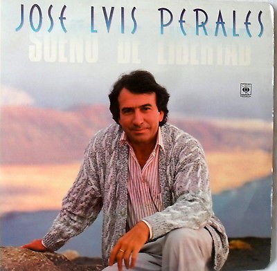 LP JOSE LUIS PERALES SUENO DE LIBERTAD- CBS PRESS COLOMBIA 1987 RARE
