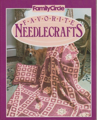 Family Circle Favorite Needlecrafts 0933585055 Book Cover
