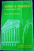 Money and Markets: a Monetarist View 0256006245 Book Cover