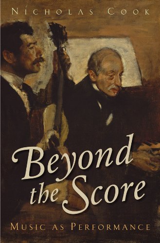 Beyond the Score Music as Performance book english essay history theory