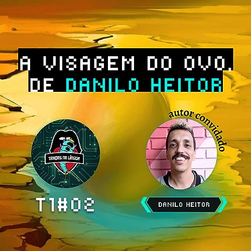 Tracas na L&iacute;ngua #2: A Visagem do Ovo, de Danilo Heitor