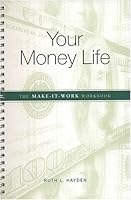 Your Money Life: The Make-It-Work Workbook 0615128076 Book Cover
