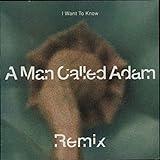 I Want To Know - A Man Called Adam 7" 45 -  Vinyl