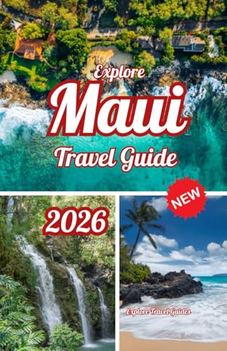 Explore Maui Travel Guide 2026 (Explore the Latest, Fully Updated 2026 Travel Guides)