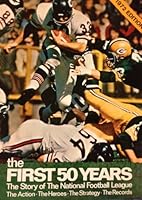 The First 50 Years: The Story of the National Football League B0062KDD74 Book Cover