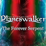 planeswalker points bye  The Forever Serpent