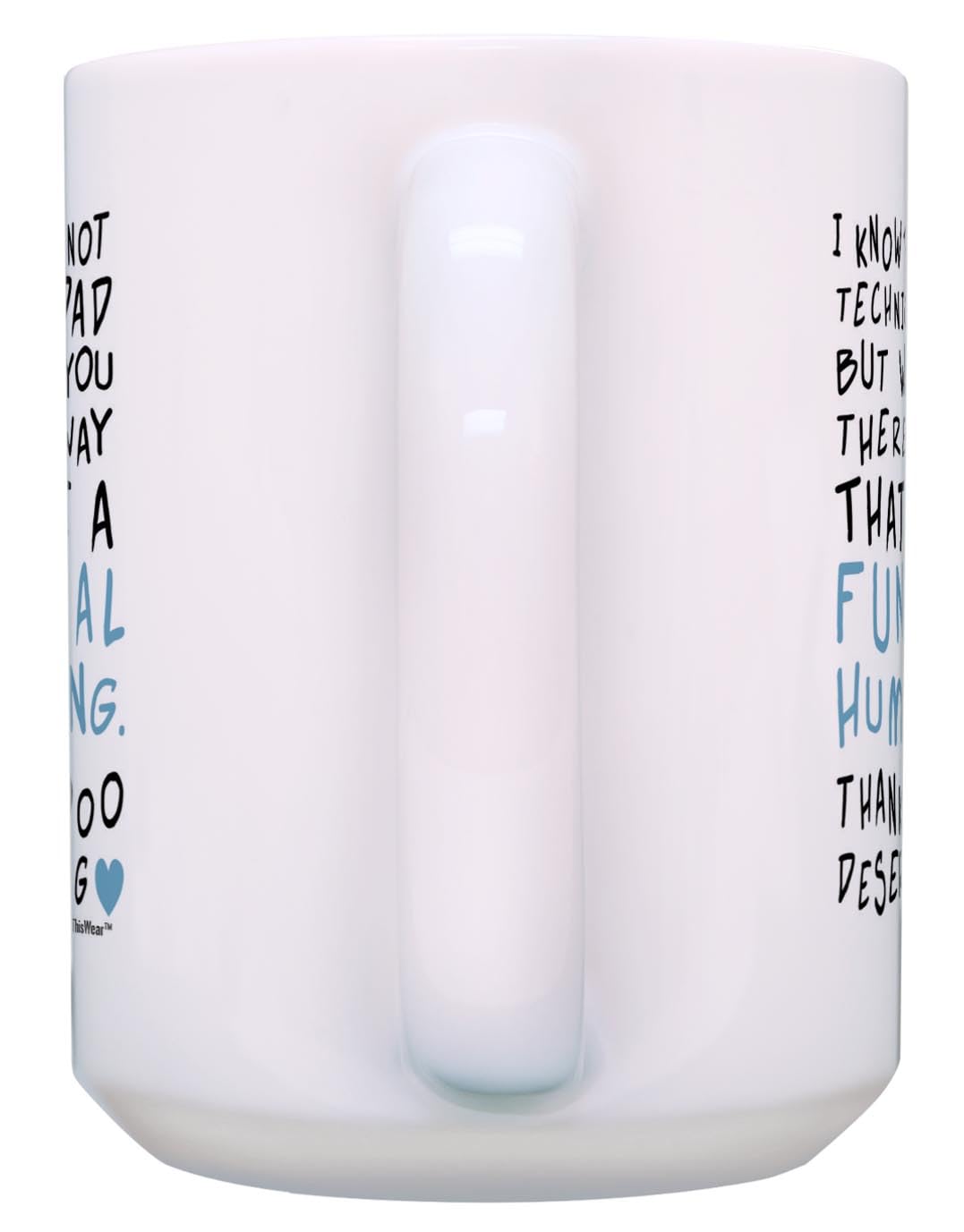 ThisWear Adoptive Dad Gift For Men You're Not Technically My Dad 2 Pack 15oz Ceramic Coffee Mug Set