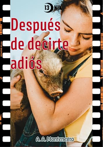 Después de decirte adiós (13Nix FLASH CampusLove) (Spanish Edition)