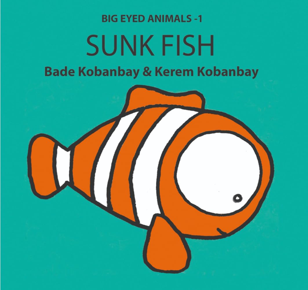 Big Eyed Animals: Sunk Fish