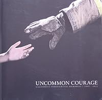Uncommon Courage: California Firefighters Memorial 2002-2012 B00F547BF8 Book Cover