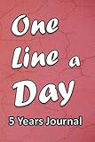  One Line a Day, 5 Years Journal: Five Years of Memories, 6x9 Diary, Dated and Lined Notebook, 366 lined pages