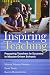 Inspiring Teaching: Preparing Teachers to Succeed in Mission-Driven Schools