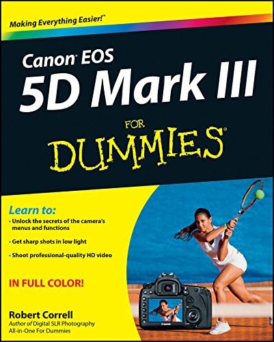 Canon EOS 5D Mark III For Dummies Kindle Edition