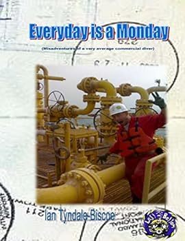 Paperback Everyday is a Monday: (Misadventures of a very average commercial diver) Book