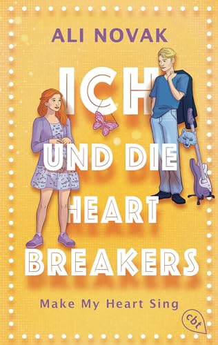Ich und die Heartbreakers: Make My Heart Sing - Band 2 zur kommenden Verfilmung von der Autorin der Erfolgsserie Bild: Ich und die Heartbreakers: Make My Heart Sing - Band 2 zur kommenden Verfilmung von der Autorin der Erfolgsserie