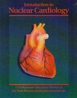 Introduction to Nuclear Cardiology (A Professional Educational Service of Du Pont Pharma Radiopharmaceuticals) B000FFT9DY Book Cover