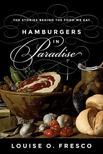Hamburgers in Paradise: The Stories behind the Food We Eat