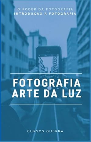 Capa do livro FOTOGRAFIA ARTE DA LUZ