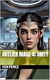 Outlier mage 4: Unity (Outlier Mage:)
