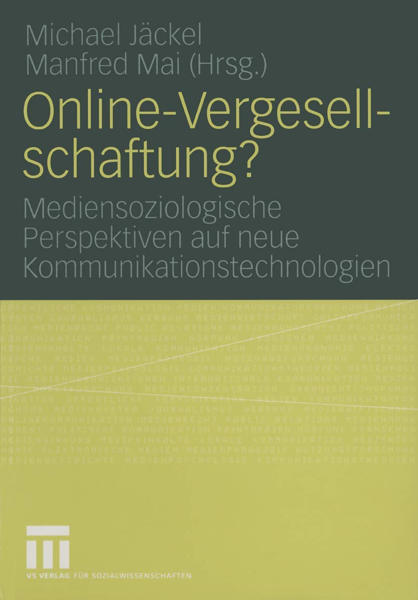 Online-Vergesellschaftung?: Mediensoziologische Perspektiven auf neue Kommunikationstechnologien