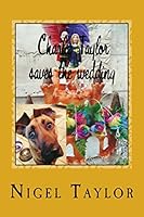 Charlie Taylor Saves the Wedding 1519159285 Book Cover