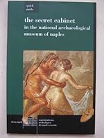 The secret cabinet in the National archaeological museum of Naples: Quick guide 884358510X Book Cover