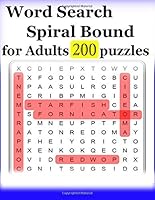 word search spiral bound for Adults 200 puzzles: Word search over 200 word-finding puzzles that will keep you entertained for hours. 1727393813 Book Cover