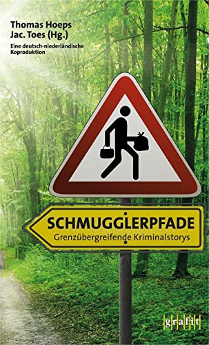 Preisvergleich Produktbild Schmugglerpfade. Grenzübergreifende Kriminalstorys